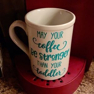 “Stronger Than Your Toddler” Coffee Mug